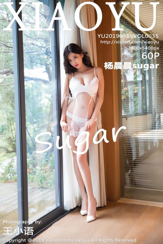 [XIAOYU语画界] 2019.03.15 VOL.035 杨晨晨sugar